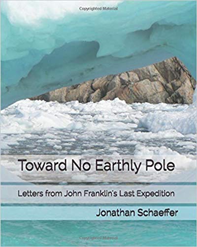 Toward No Earthly Pole: Letters from John Franklin's Last Expedition