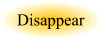Disappear